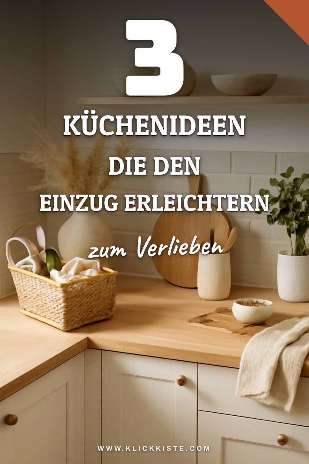 So machst du den Einzug mit 3 kreativen Küchenideen unvergesslich