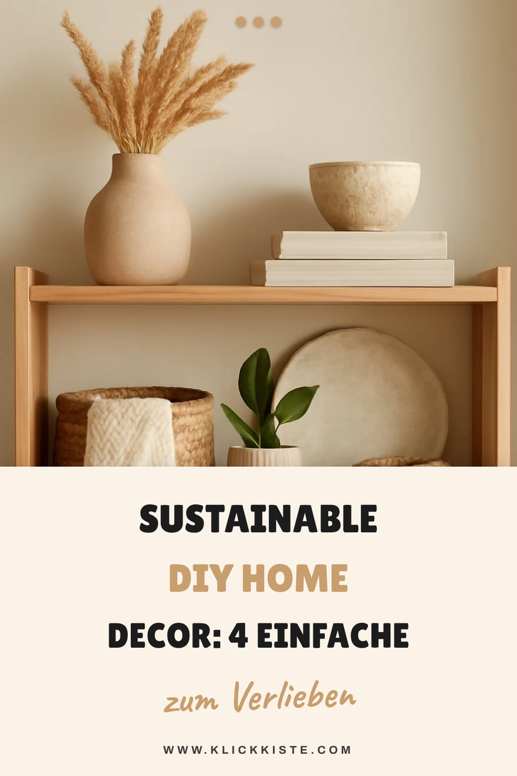 Sustainable DIY Home Decor: 4 einfache + nachhaltige Anleitungen