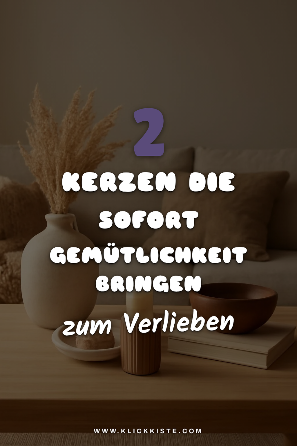 Kerzen für Gemütlichkeit und Atmosphäre
