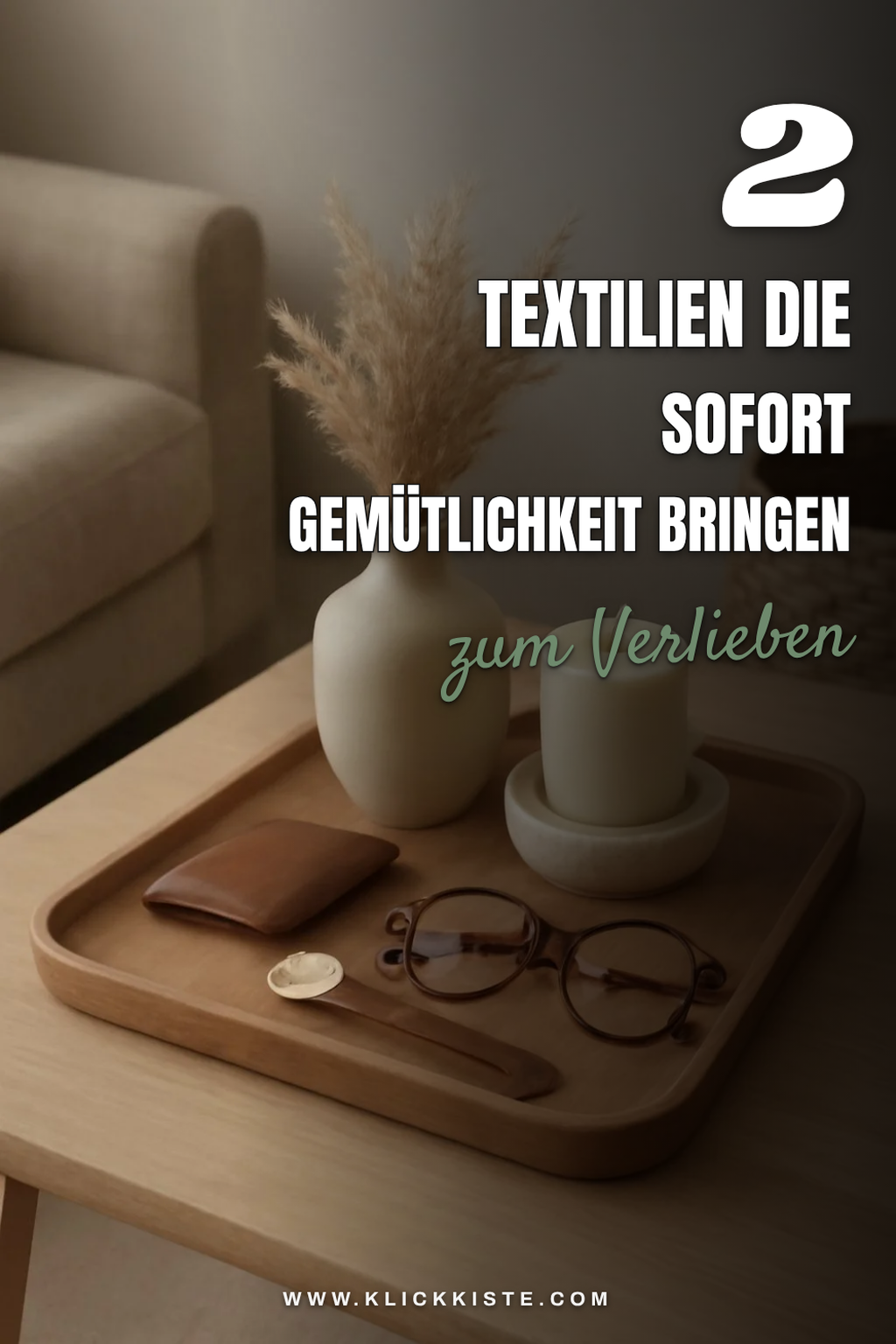 Textilien für einen gemütlichen Look
