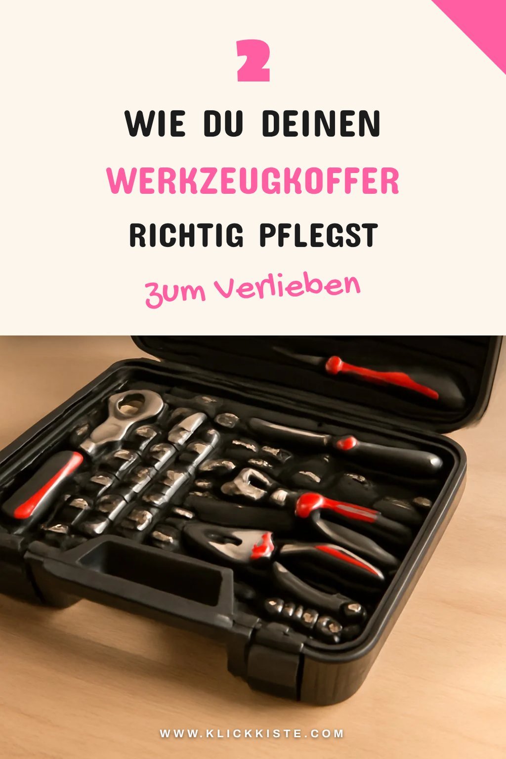 Tipps zur Pflege deines Werkzeugkoffers