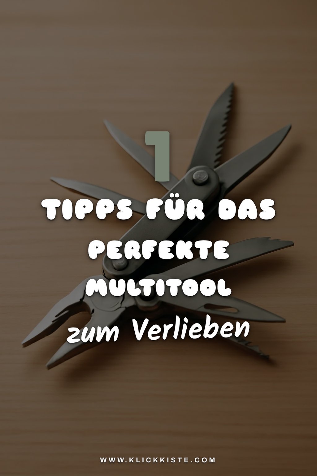 So findest du das beste Multitool für deine Bedürfnisse