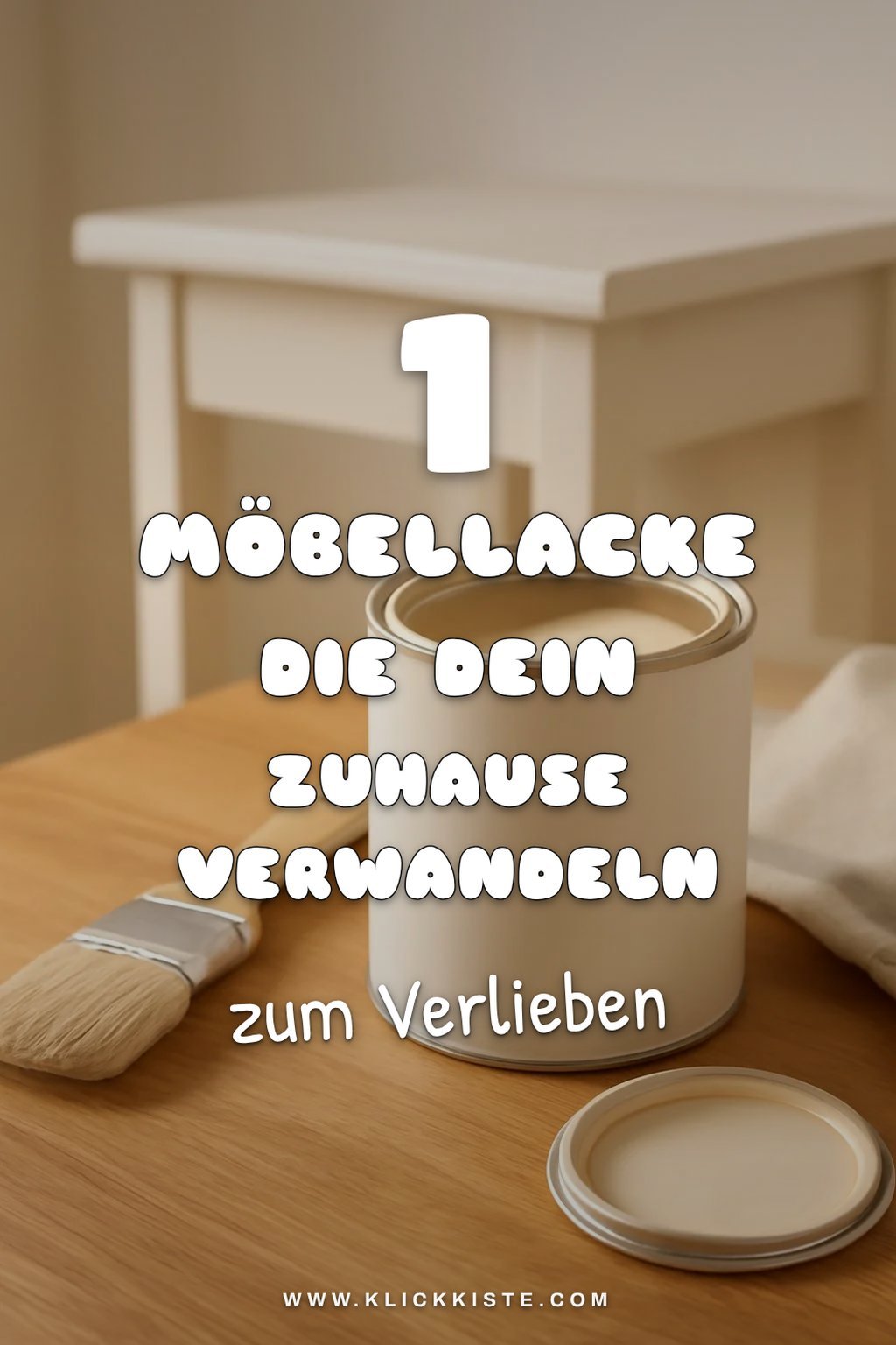 So findest du die besten Möbellacke für dein DIY-Projekt