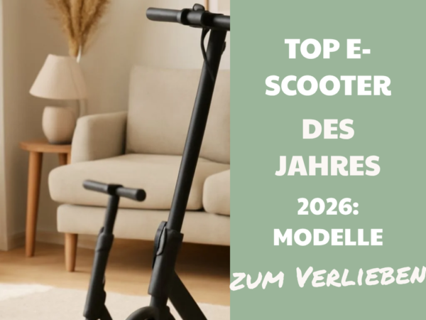 Top E-Scooter des Jahres 2026: Modelle, Tests & Empfehlungen