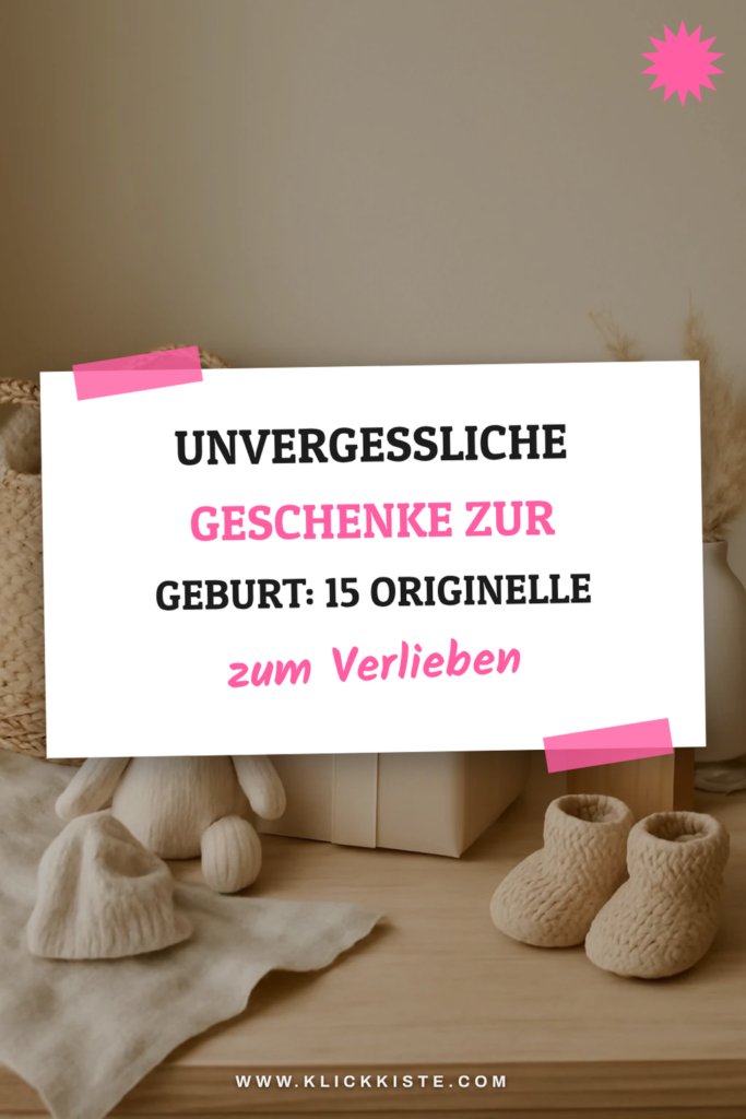 Unvergessliche Geschenke zur Geburt: 15 originelle Ideen für 2026