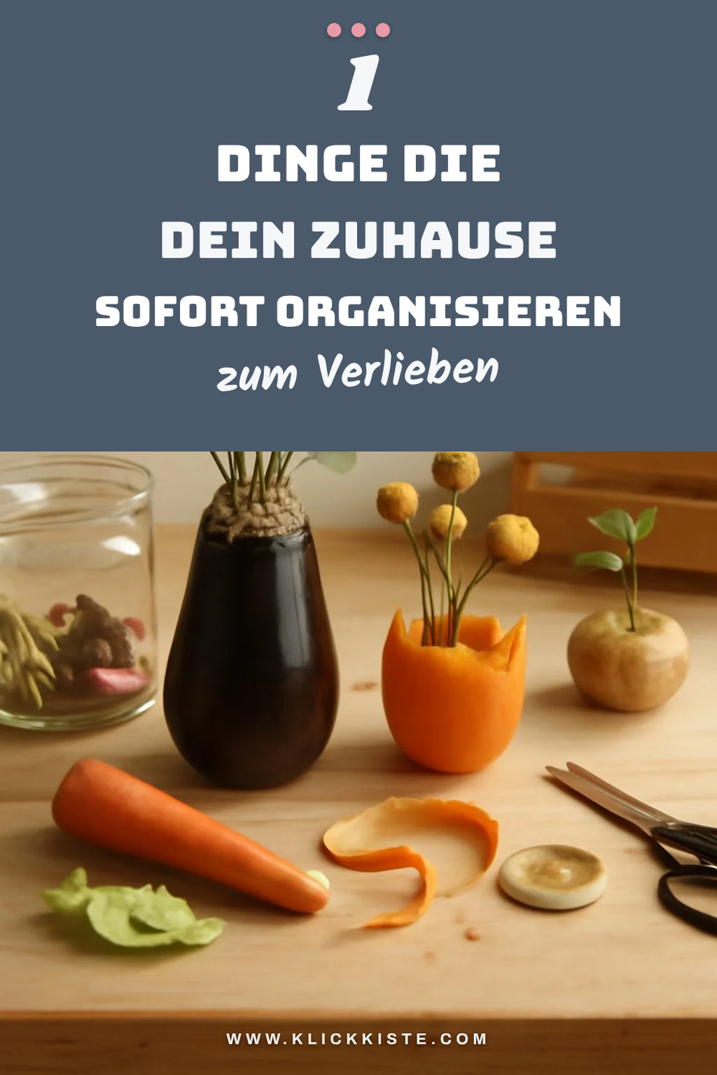 Küchenabfälle in nützliche Aufbewahrung verwandeln