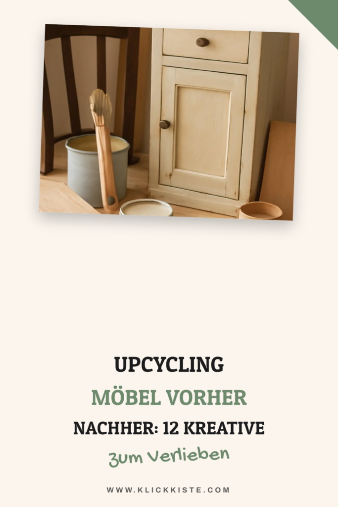 Upcycling Möbel Vorher Nachher: 12 kreative Ideen zum Selbermachen