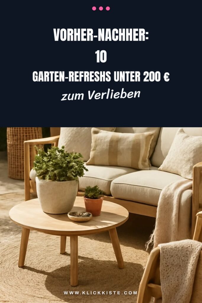 Vorher-Nachher: 10 Garten-Refreshs unter 200 €
