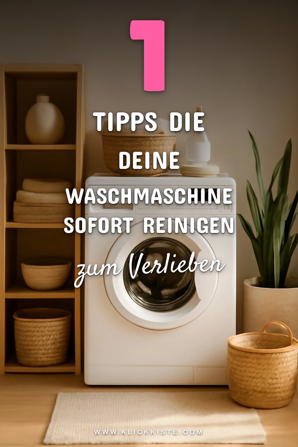 So bringst du deine Waschmaschine in 5 Schritten zum Strahlen