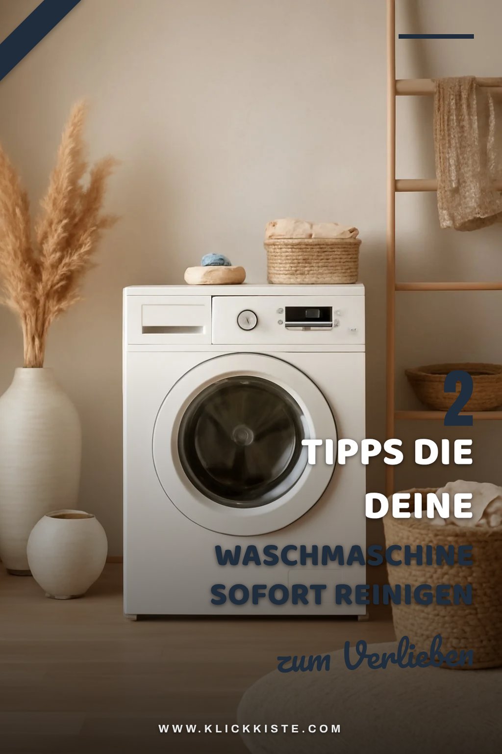 Wie du deine Waschmaschine ganz einfach reinigst