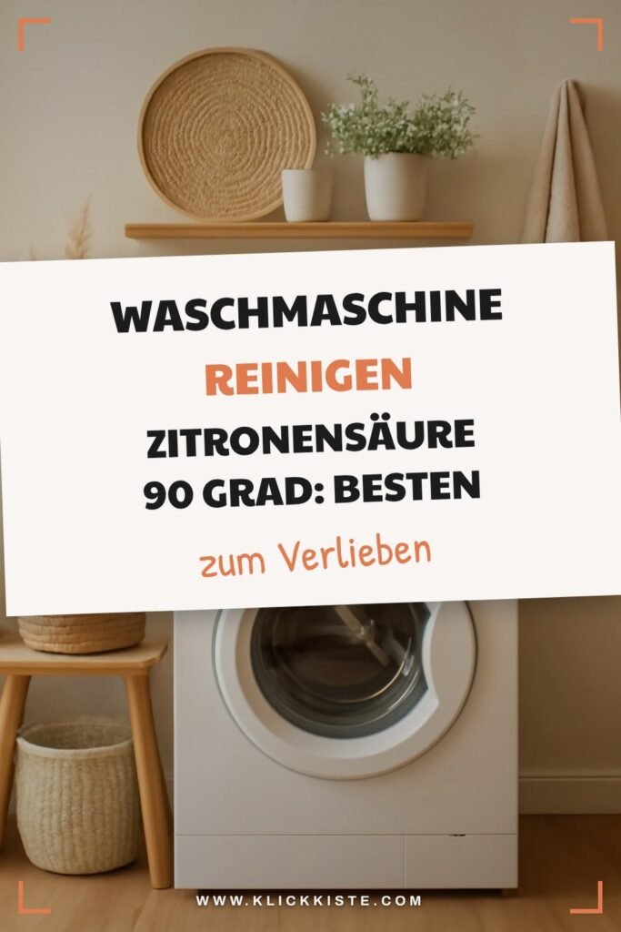 Waschmaschine Reinigen Zitronensäure 90 Grad: Die besten Tipps & Hausmittel