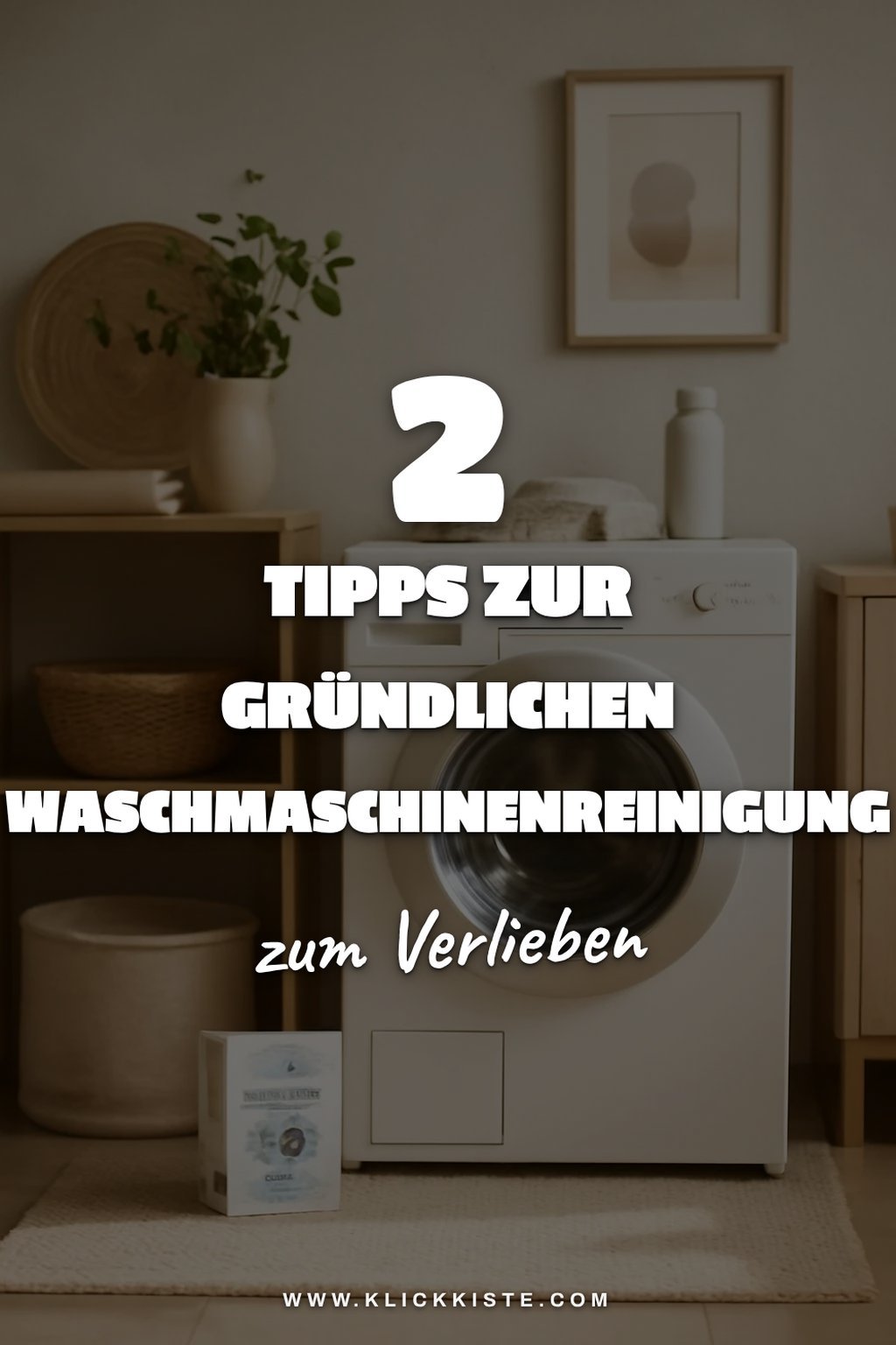 So reinigst du deine Waschmaschine richtig in 5 einfachen Schritten