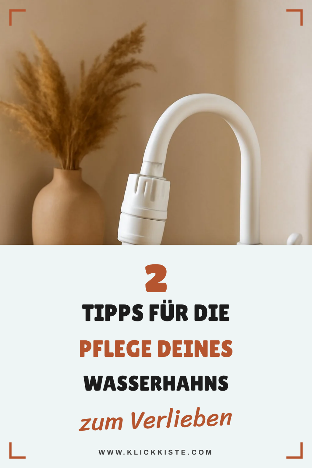 Regelmäßige Pflege für deinen Wasserhahn