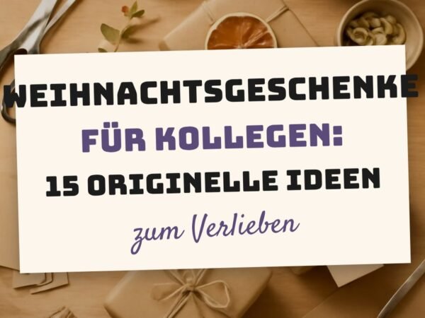 Weihnachtsgeschenke für Kollegen: 15 originelle Ideen für 2026