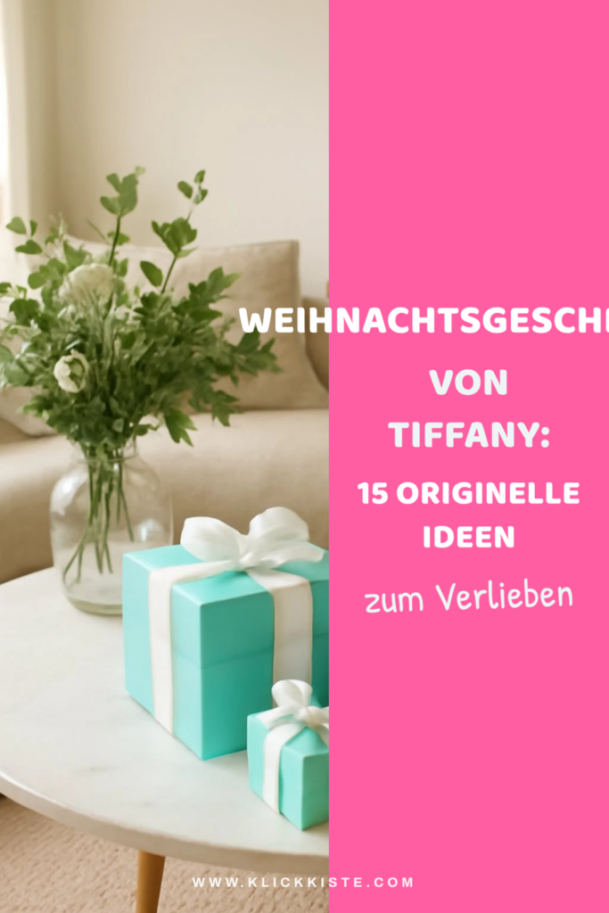 Weihnachtsgeschenke von Tiffany: 15 originelle Ideen für 2026