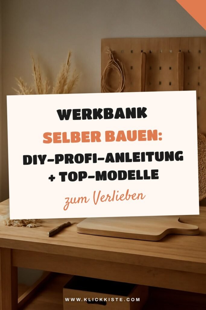 Werkbank selber bauen: DIY-Profi-Anleitung + Top-Modelle
