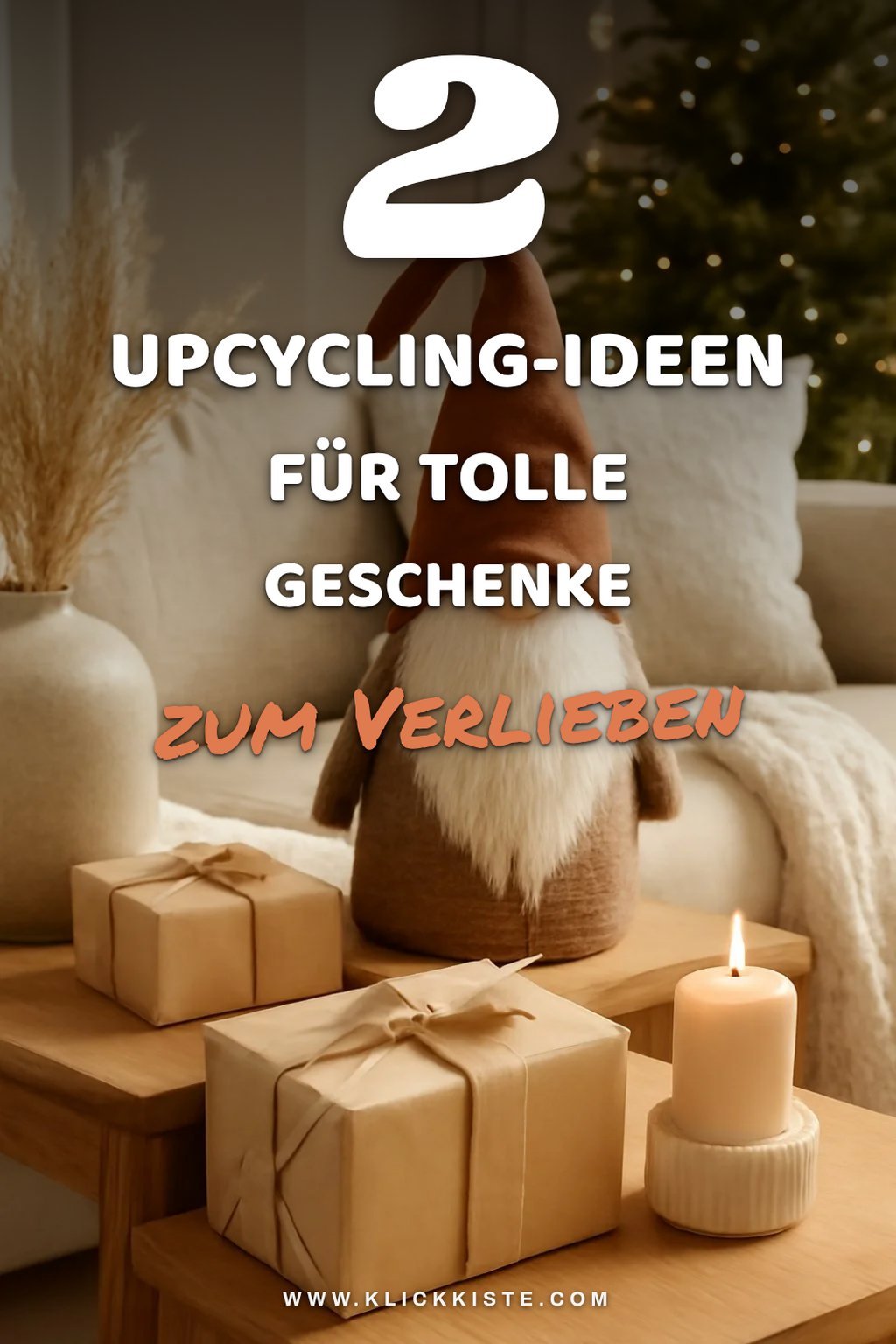 So verwandelst du alte Dinge in schicke Geschenke