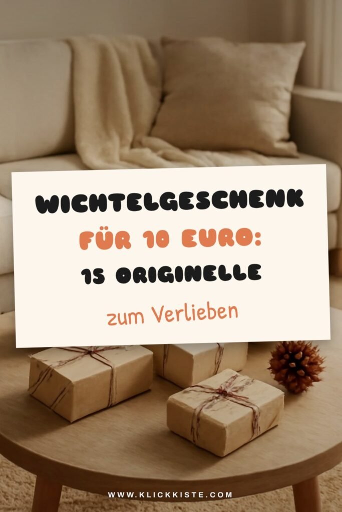 Wichtelgeschenk für 10 Euro: 15 originelle Ideen für 2026