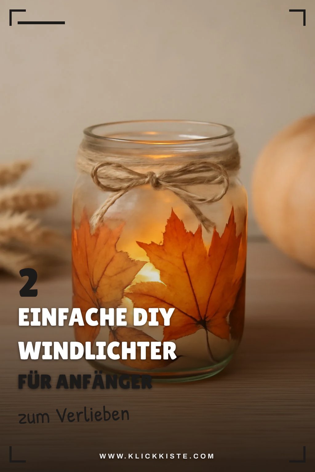 Einfache DIY Windlichter für Einsteiger