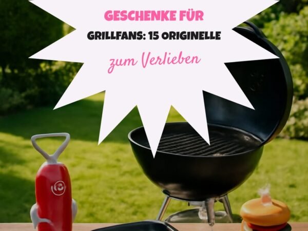Witzige Geschenke für Grillfans: 15 originelle Ideen für 2026