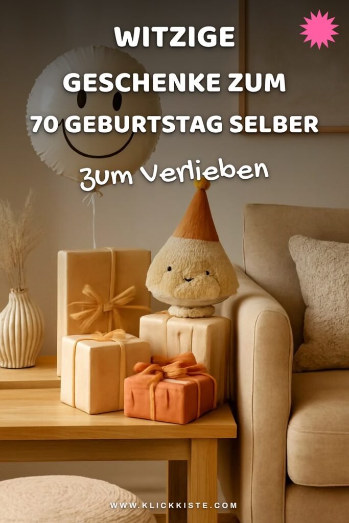 Witzige Geschenke zum 70 Geburtstag Selber Machen: 15 originelle Ideen für 2026