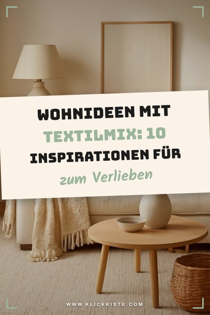 Wohnideen mit Textilmix: 10 Inspirationen für eine warme Einrichtung