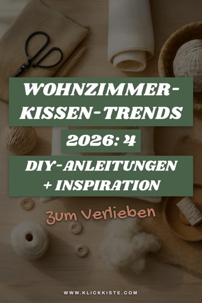 Wohnzimmer-Kissen-Trends 2026: 4 DIY-Anleitungen + Inspiration