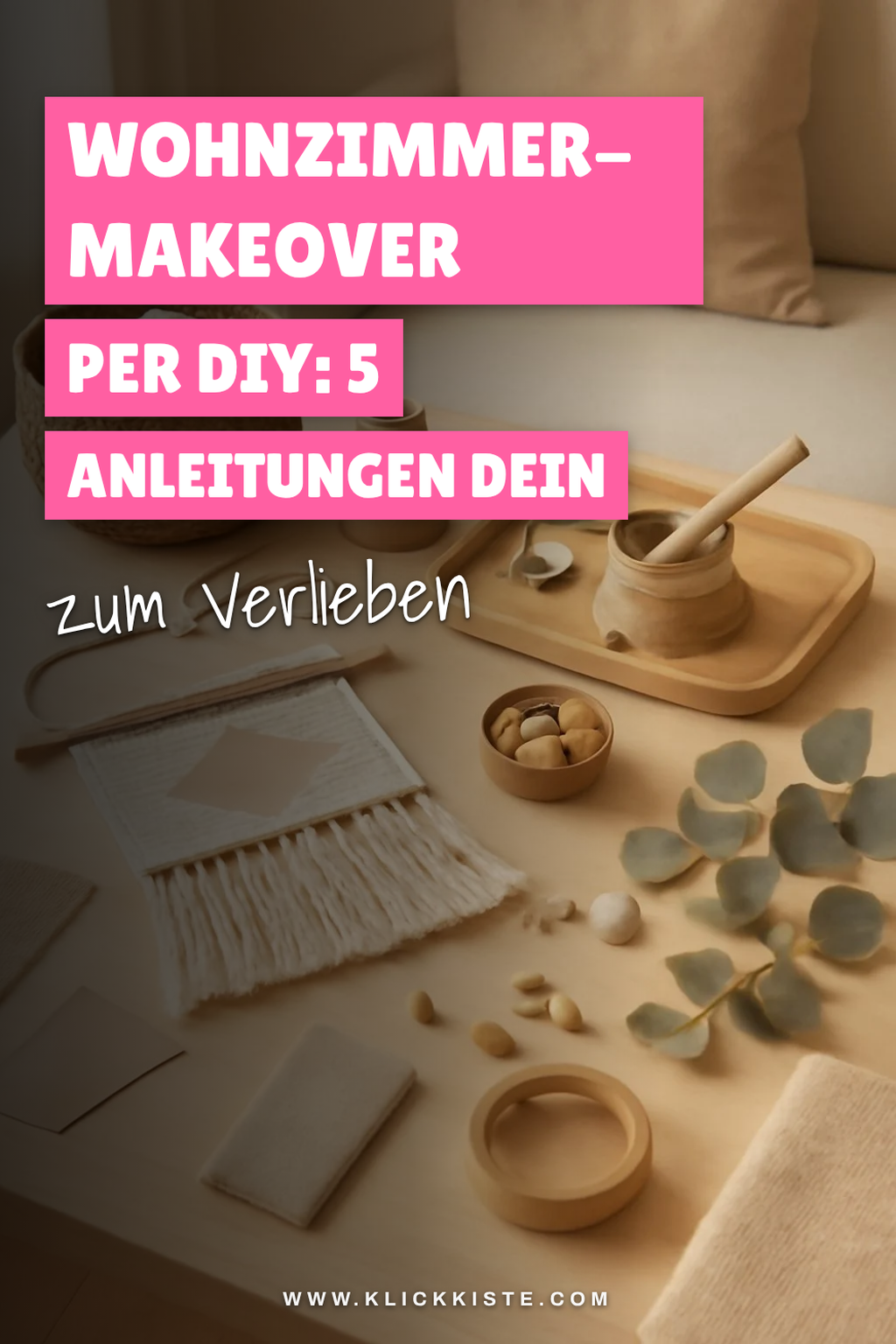 Wohnzimmer-Makeover per DIY: 5 Anleitungen die dein Zuhause aufwerten