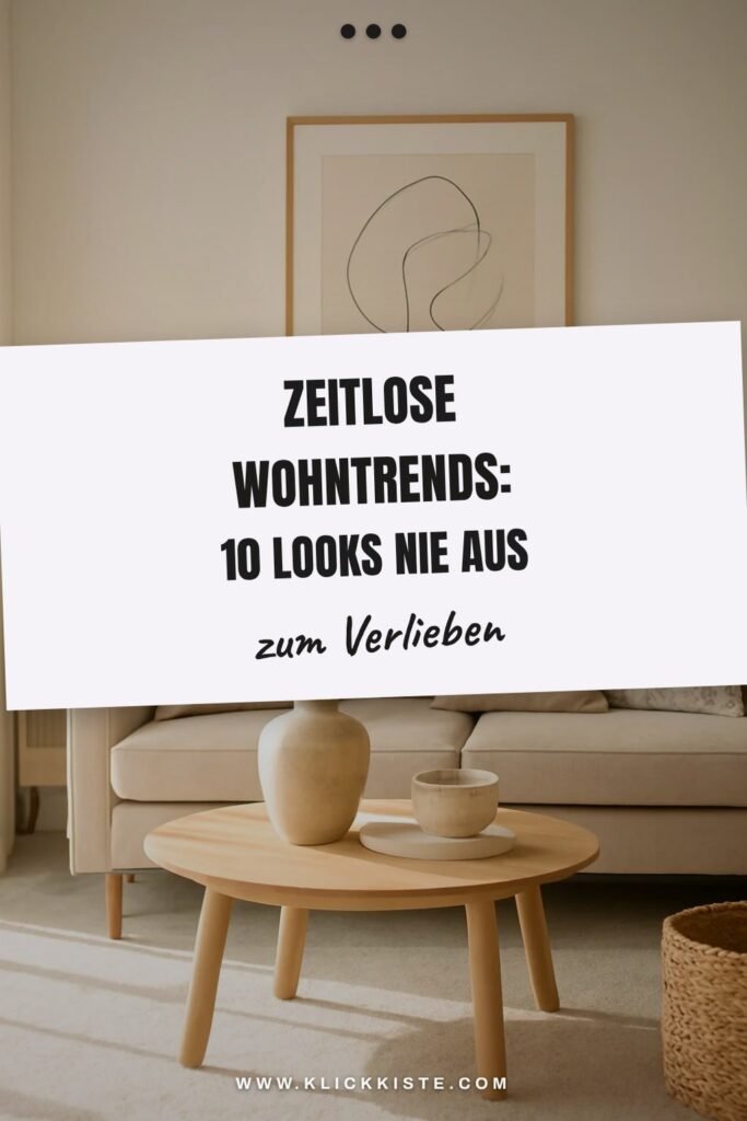 Zeitlose Wohntrends: 10 Looks die nie aus der Mode kommen