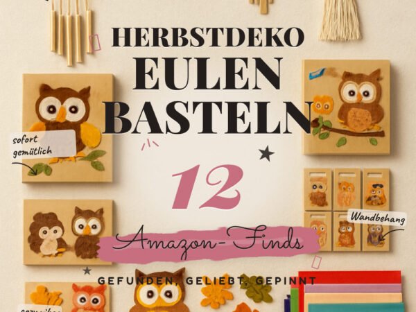 Herbstdeko Eulen basteln: 12 Amazon-Finds, alles für DIY-Eulen