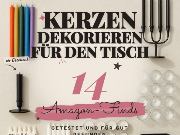 Kerzen dekorieren für den Tisch: 14 Amazon-Finds, festliche Tafel