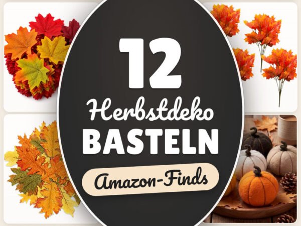 Herbstdeko basteln: 12 Amazon-Finds, schnell dekoriert