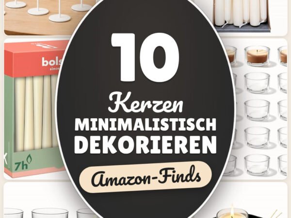 Kerzen minimalistisch dekorieren: 10 Amazon-Finds, ruhig & warm