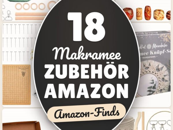 Makramee Zubehör Amazon: 18 Amazon-Finds, die den Alltag leichter machen