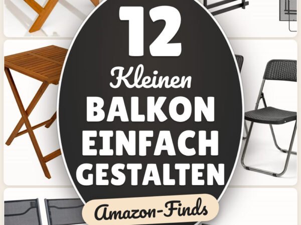 Kleinen Balkon einfach gestalten: 12 Amazon-Finds, schnell gemütlich