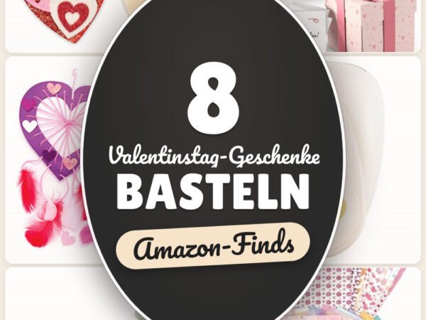 Valentinstag-Geschenke basteln: 8 Amazon-Finds, schnell selbstgemacht