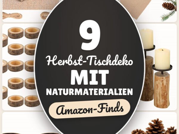 Herbst-Tischdeko mit Naturmaterialien: 9 Amazon-Finds, fix gemacht