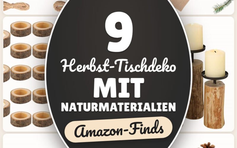 Herbst-Tischdeko mit Naturmaterialien: 9 Amazon-Finds, fix gemacht