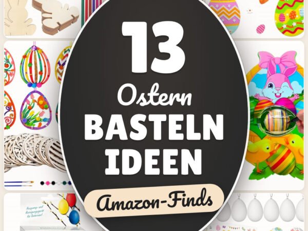 Ostern basteln Ideen: 13 Amazon-Finds, direkt loslegen