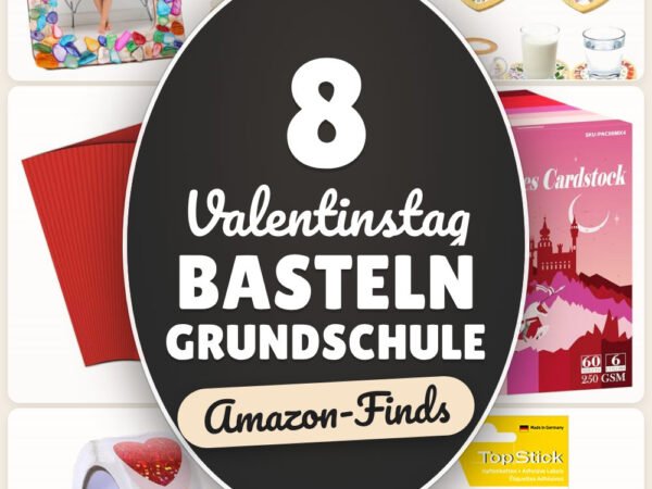 Valentinstag basteln Grundschule: 8 Amazon-Finds, schnell starten