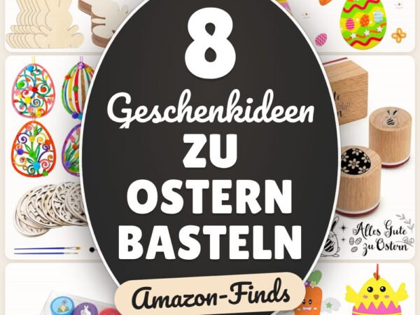 Geschenkideen zu Ostern basteln: 8 Amazon-Finds, schnell gemacht