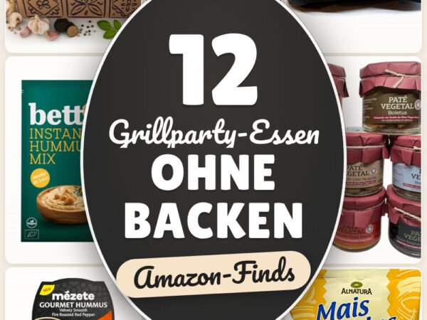 Grillparty-Essen ohne Backen: 12 Amazon-Finds, fix serviert