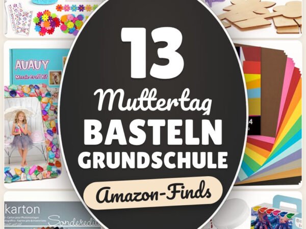 Muttertag basteln Grundschule: 13 Amazon-Finds, schnell startklar