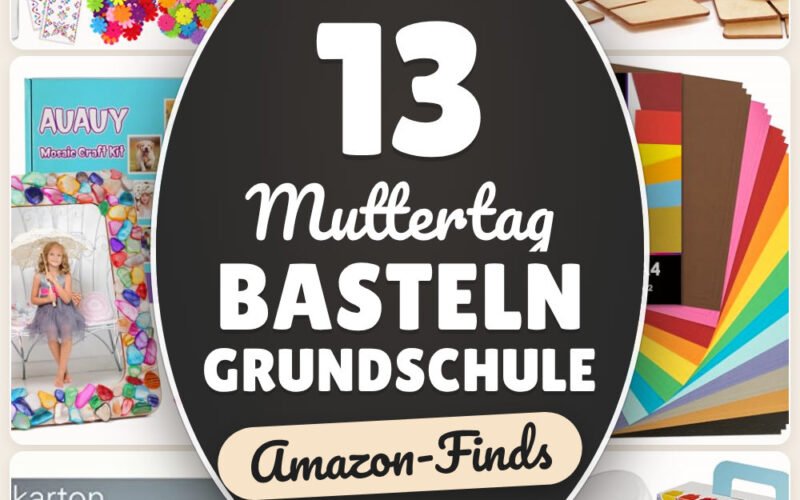 Muttertag basteln Grundschule: 13 Amazon-Finds, schnell startklar