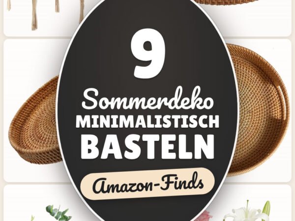 Sommerdeko minimalistisch basteln: 9 Amazon-Finds, leicht