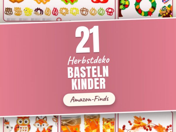 Herbstdeko basteln Kinder: 21 Amazon-Finds, die sofort Freude machen